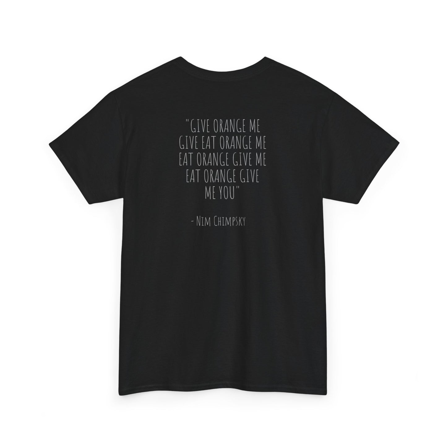 T-Shirt - Longest Monkey Quote: Nim Chimpsky Signature Edition