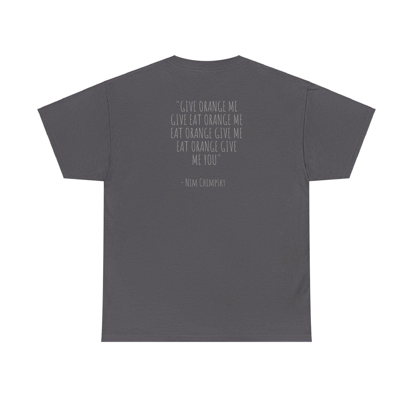 T-Shirt - Longest Monkey Quote: Nim Chimpsky Signature Edition