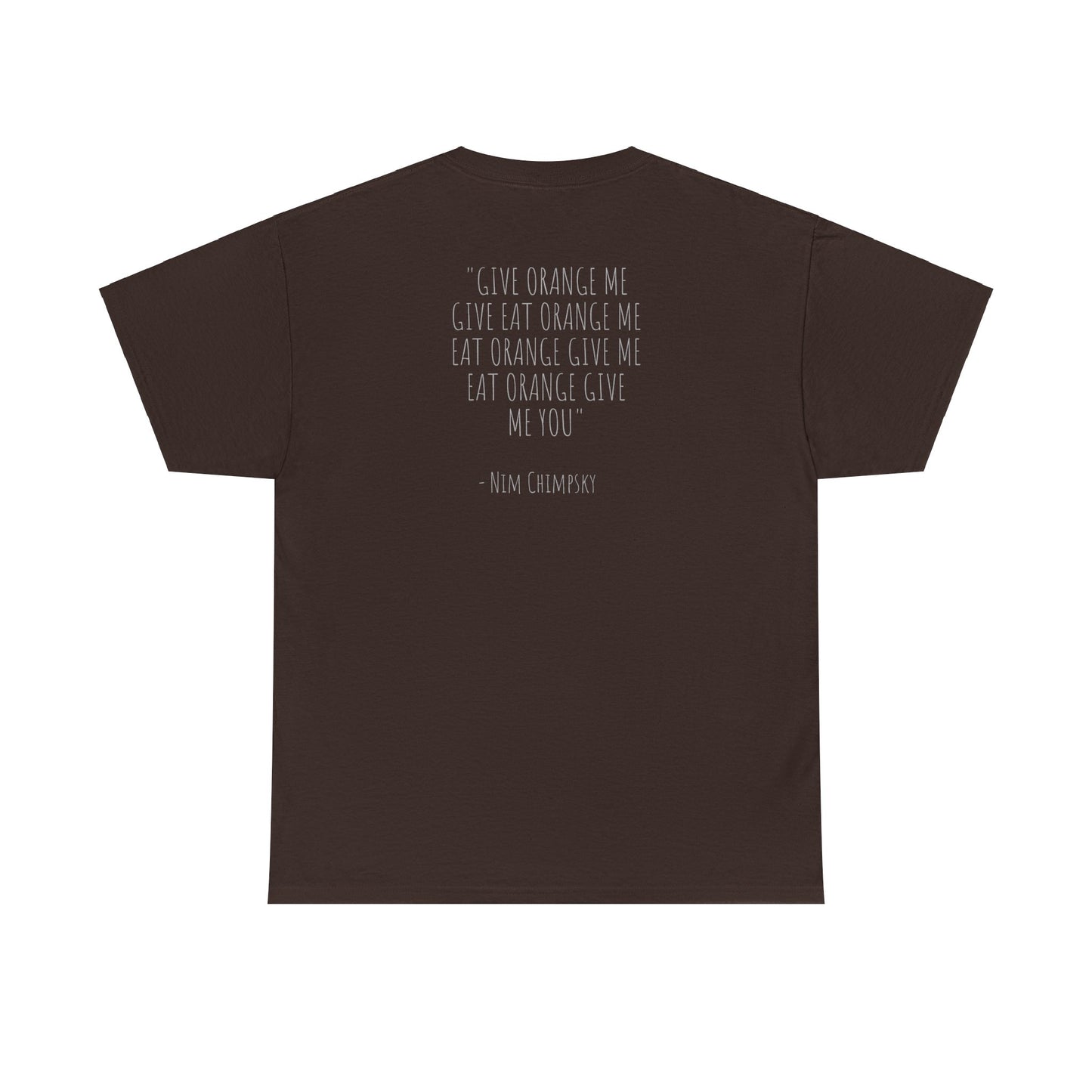 T-Shirt - Longest Monkey Quote: Nim Chimpsky Signature Edition