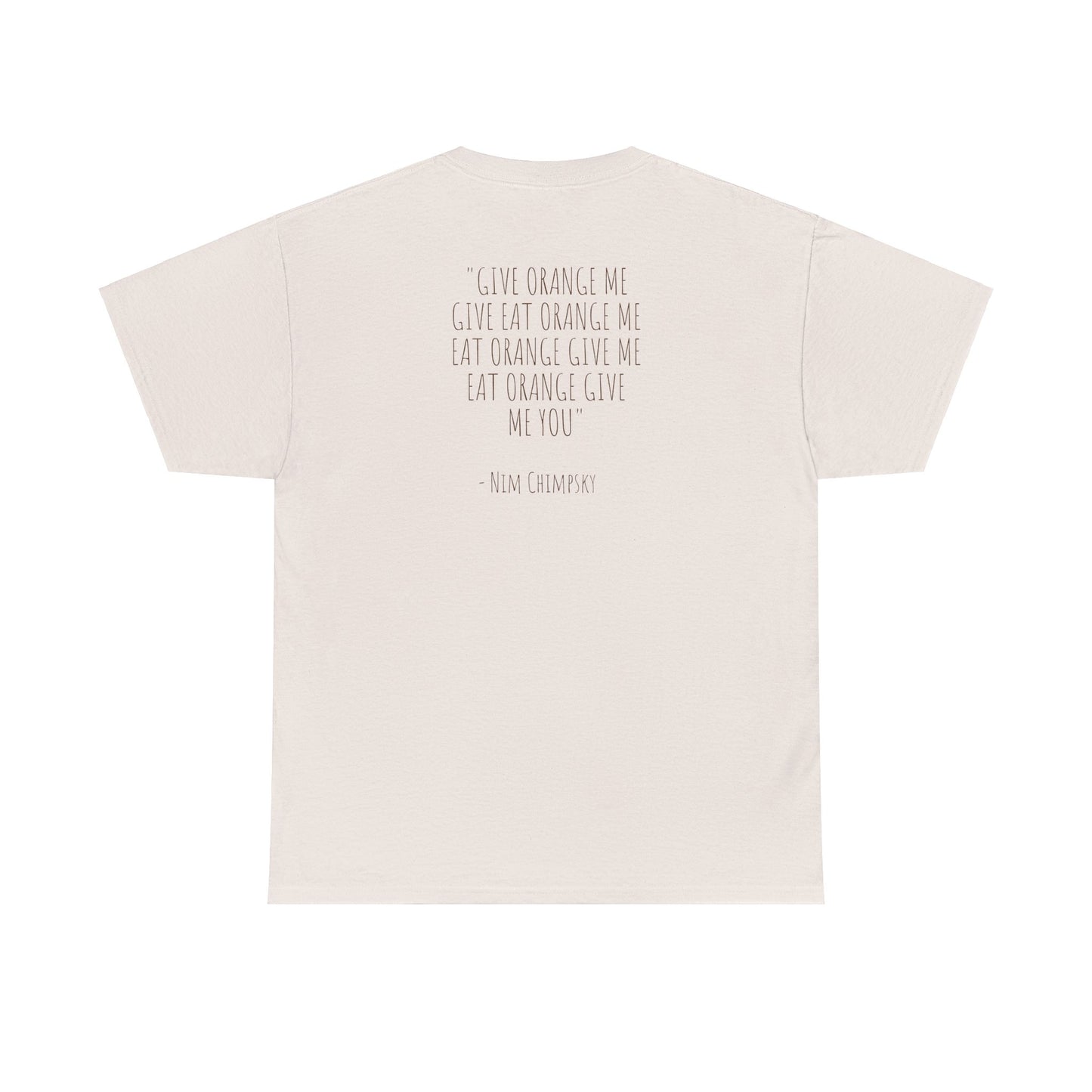 T-Shirt - Longest Monkey Quote: Nim Chimpsky Signature Edition