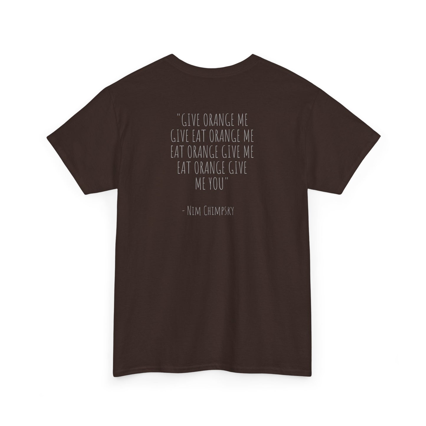 T-Shirt - Longest Monkey Quote: Nim Chimpsky Signature Edition